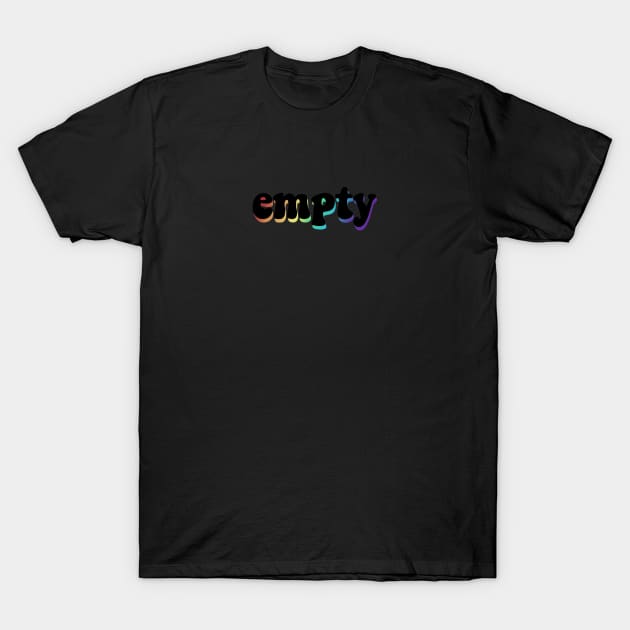 empty - rainbow edition T-Shirt by flowercities